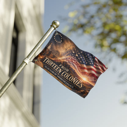 From Thirteen Colonies Double-Sided American Flag — 250 Years of Legacy Outdoor Banner