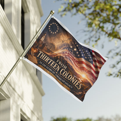 From Thirteen Colonies Double-Sided American Flag — 250 Years of Legacy Outdoor Banner