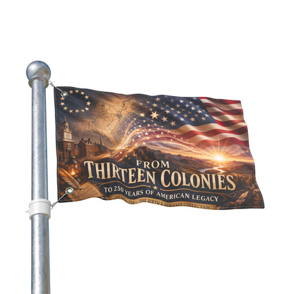 From Thirteen Colonies Double-Sided American Flag — 250 Years of Legacy Outdoor Banner
